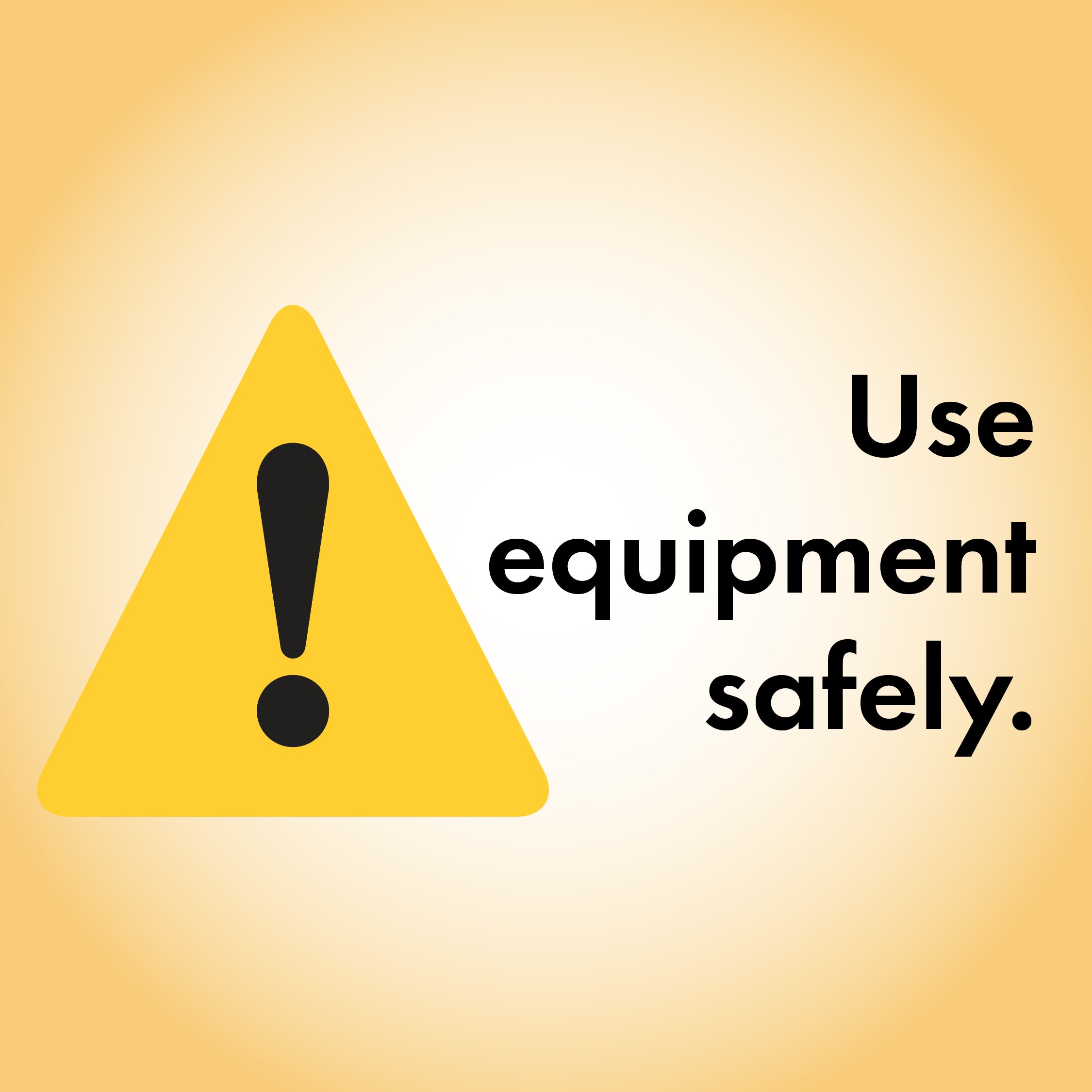 Equipment safely